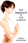 Image for The Serpents of Life and Death