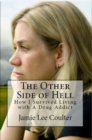 Image for Other Side of Hell: Or How I Survived Living With A Drug Addict