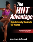 Image for The HIIT Advantage : High-Intensity Workouts for Women