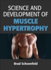 Image for Science and development of muscle hypertrophy
