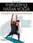 Image for Instructing hatha yoga [electronic resource] :  a guide for teachers and students. 