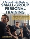 Image for A Professional&#39;s Guide to Small-Group Personal Training