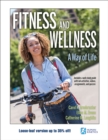 Image for Fitness and Wellness : A Way of Life