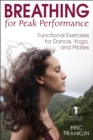 Image for Breathing for peak performance: functional exercises for dance, yoga, and pilates