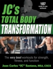 Image for JC&#39;s total body transformation: the very best workouts for strength, fitness, and function