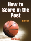 Image for How to Score in the Post