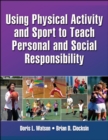 Image for Using Physical Activity and Sport to Teach Personal and Social Responsibility