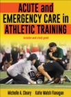 Image for Acute and Emergency Care in Athletic Training