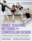 Image for Dance teaching methods and curriculum design: comprehensive K-12 dance education