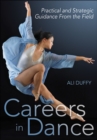 Image for Careers in dance  : practical and strategic guidance from the field
