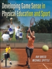 Image for Developing game sense in physical education and sport