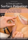 Image for A clinical guide to surface palpation  : the art and science of the perfect touch