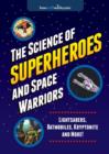 Image for The Science of Superheroes and Space Warriors