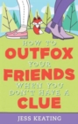 Image for How to Outfox Your Friends When You Don&#39;t Have a Clue