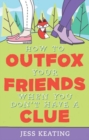 Image for How to outfox your friends when you don&#39;t have a clue