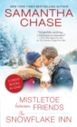 Image for Mistletoe Between Friends / The Snowflake Inn