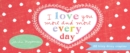 Image for I Love You More and More Every Day