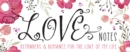 Image for Love Notes : Reminders &amp; Romance for the Love of My Life