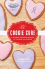Image for The cookie cure: a mother/daughter memoir of cookies and cancer