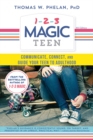 Image for 1-2-3 magic teen: communicate, connect, and guide your teen to adulthood