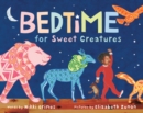 Image for Bedtime for Sweet Creatures