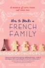 Image for How to Make a French Family