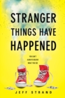 Image for Stranger things have happened