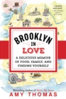 Image for Brooklyn in love: a delicious memoir of food, family, and finding yourself