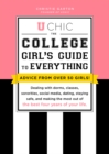 Image for U chic: the college girl&#39;s guide to everything : dealing with dorms, classes, grades, sororities, social media, study abroad, dating, staying healthy, staying safe, and making the most out of the best four years of your life