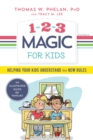 Image for 1-2-3 magic for kids  : helping your kids understand the new rules