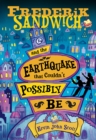 Image for Frederik Sandwich and the Earthquake that Couldn&#39;t Possibly Be