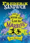 Image for Frederik Sandwich and the Mayor Who Lost Her Marbles