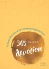 Image for 365 days of devotion  : a daily devotional for creating inspired faith