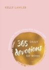 Image for 365 daily devotions for wives  : devotionals for wives living with inspired faith