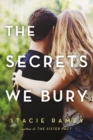 Image for The secrets we bury