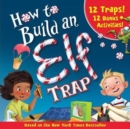Image for How to Build an Elf Trap