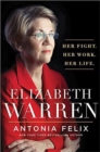 Image for Elizabeth Warren  : her fight, her work, her life