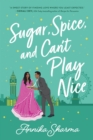 Image for Sugar, Spice, and Can&#39;t Play Nice