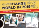 Image for How to Change the World in 2019 : A Year of Giving, Inspiration, and Organization