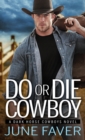 Image for Do or die cowboy