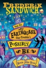 Image for Frederik Sandwich and the Earthquake that Couldn&#39;t Possibly Be