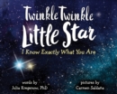 Image for Twinkle, twinkle little star, I know exactly what you are