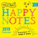 Image for Instant Happy Notes 2019 Calendar : Reminders to Smile &amp; Shine!