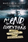 Image for At the end of everything  : the world never wanted them, they refuse to be forgotten