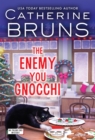 Image for The Enemy You Gnocchi: An Italian Chef Mystery
