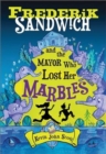 Image for Frederik Sandwich and the Mayor Who Lost Her Marbles