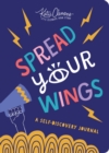 Image for Spread Your Wings : A Self-Discovery Journal