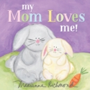 Image for My Mom Loves Me!