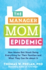 Image for The Manager Mom Epidemic