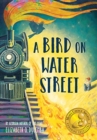 Image for A Bird on Water Street